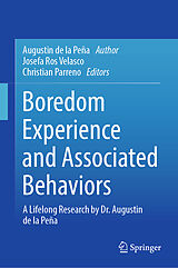 E-Book (pdf) Boredom Experience and Associated Behaviors von Augustin de la Peña