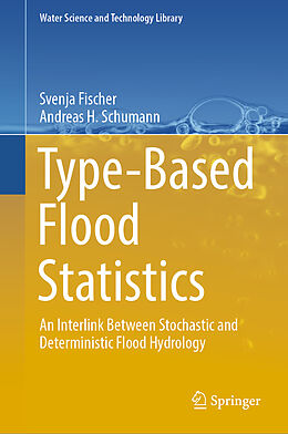 eBook (pdf) Type-Based Flood Statistics de Svenja Fischer, Andreas H. Schumann