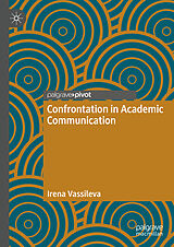 E-Book (pdf) Confrontation in Academic Communication von Irena Vassileva