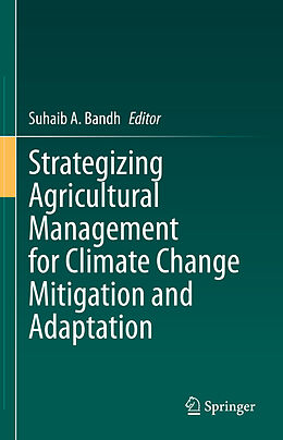 Livre Relié Strategizing Agricultural Management for Climate Change Mitigation and Adaptation de 