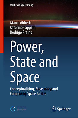 Livre Relié Power, State and Space de Marco Aliberti, Rodrigo Praino, Ottorino Cappelli