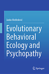 eBook (pdf) Evolutionary Behavioral Ecology and Psychopathy de Janko Mededovic