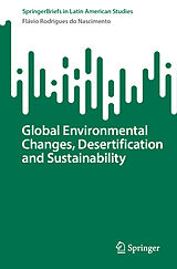 E-Book (pdf) Global Environmental Changes, Desertification and Sustainability von Flávio Rodrigues Do Nascimento