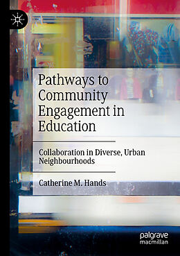 Couverture cartonnée Pathways to Community Engagement in Education de Catherine M. Hands