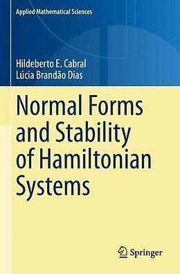 Couverture cartonnée Normal Forms and Stability of Hamiltonian Systems de Lúcia Brandão Dias, Hildeberto E. Cabral