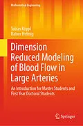 E-Book (pdf) Dimension Reduced Modeling of Blood Flow in Large Arteries von Tobias Köppl, Rainer Helmig