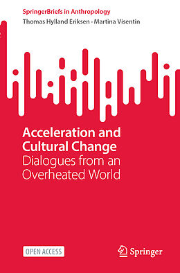 Couverture cartonnée Acceleration and Cultural Change de Martina Visentin, Thomas Hylland Eriksen