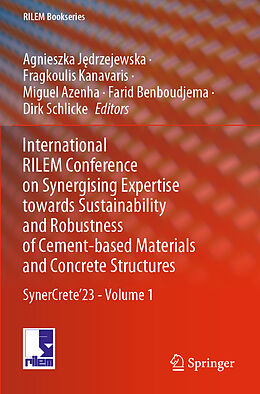 Couverture cartonnée International RILEM Conference on Synergising Expertise towards Sustainability and Robustness of Cement-based Materials and Concrete Structures, 2 Teile de 