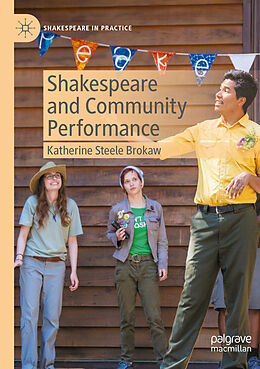 Couverture cartonnée Shakespeare and Community Performance de Katherine Steele Brokaw