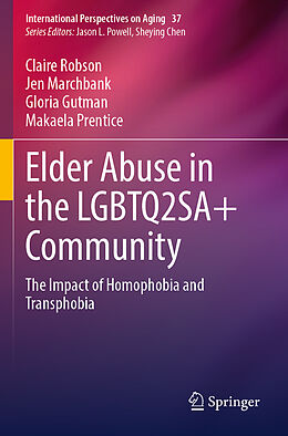 Couverture cartonnée Elder Abuse in the LGBTQ2SA+ Community de Claire Robson, Makaela Prentice, Gloria Gutman