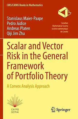 Couverture cartonnée Scalar and Vector Risk in the General Framework of Portfolio Theory de Stanislaus Maier-Paape, Qiji Jim Zhu, Andreas Platen