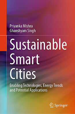 Livre Relié Sustainable Smart Cities de Ghanshyam Singh, Priyanka Mishra