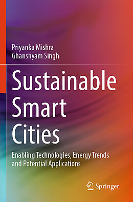 Couverture cartonnée Sustainable Smart Cities de Ghanshyam Singh, Priyanka Mishra