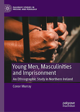 Livre Relié Young Men, Masculinities and Imprisonment de Conor Murray