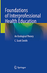 eBook (pdf) Foundations of Interprofessional Health Education de C. Scott Smith