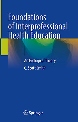 eBook (pdf) Foundations of Interprofessional Health Education de C. Scott Smith