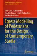 E-Book (pdf) Egress Modelling of Pedestrians for the Design of Contemporary Stadia von John Gales, Kathryn Chin, Timothy Young