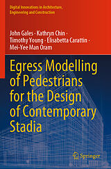 Couverture cartonnée Egress Modelling of Pedestrians for the Design of Contemporary Stadia de John Gales, Kathryn Chin, Mei-Yee Man Oram