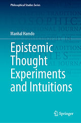 eBook (pdf) Epistemic Thought Experiments and Intuitions de Manhal Hamdo