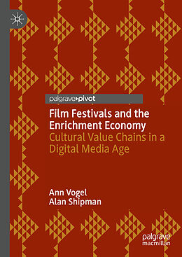 Livre Relié Film Festivals and the Enrichment Economy de Alan Shipman, Ann Vogel