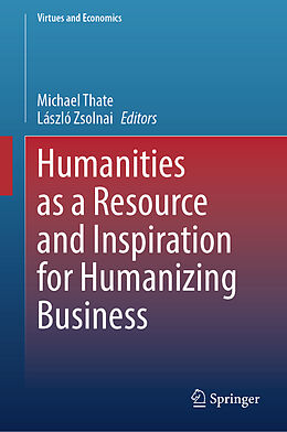 Livre Relié Humanities as a Resource and Inspiration for Humanizing Business de 