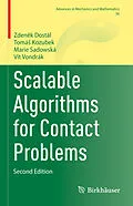 E-Book (pdf) Scalable Algorithms for Contact Problems von Zdenek Dostál, Tomás Kozubek, Marie Sadowská