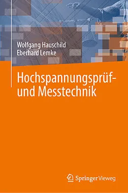 E-Book (pdf) Hochspannungsprüf- und Messtechnik von Wolfgang Hauschild, Eberhard Lemke