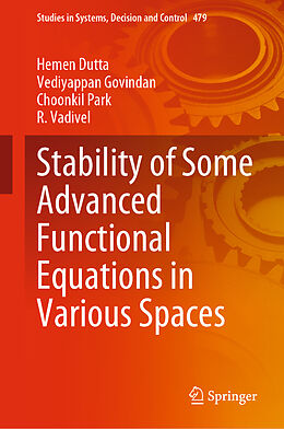 Livre Relié Stability of Some Advanced Functional Equations in Various Spaces de Hemen Dutta, R. Vadivel, Choonkil Park