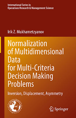 Livre Relié Normalization of Multidimensional Data for Multi-Criteria Decision Making Problems de Irik Z. Mukhametzyanov