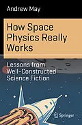 E-Book (pdf) How Space Physics Really Works von Andrew May