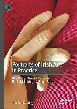 Livre Relié Portraits of Irish Art in Practice de Jennifer Keating