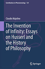 eBook (pdf) The Invention of Infinity: Essays on Husserl and the History of Philosophy de Claudio Majolino