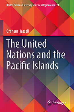 Couverture cartonnée The United Nations and the Pacific Islands de Graham Hassall