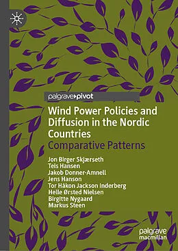 E-Book (pdf) Wind Power Policies and Diffusion in the Nordic Countries von Jon Birger Skjærseth, Teis Hansen, Jakob Donner-Amnell