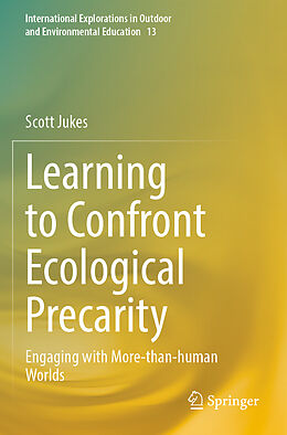 Couverture cartonnée Learning to Confront Ecological Precarity de Scott Jukes