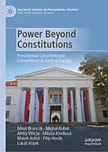 E-Book (pdf) Power Beyond Constitutions von Milos Brunclík, Michal Kubát, Attila Vincze