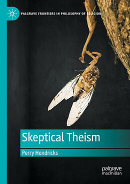 Livre Relié Skeptical Theism de Perry Hendricks