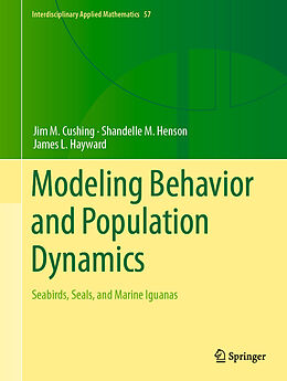 Livre Relié Modeling Behavior and Population Dynamics de Jim M. Cushing, James L. Hayward, Shandelle M. Henson