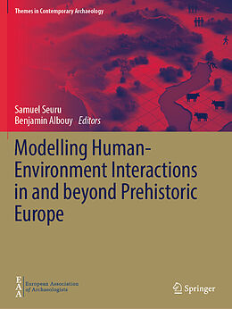 Couverture cartonnée Modelling Human-Environment Interactions in and beyond Prehistoric Europe de 