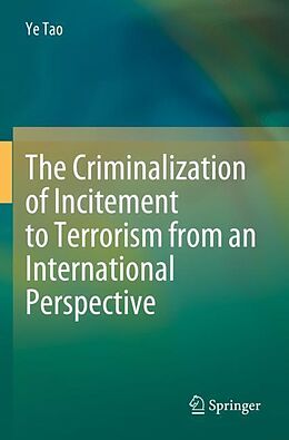 Couverture cartonnée The Criminalization of Incitement to Terrorism from an International Perspective de Ye Tao