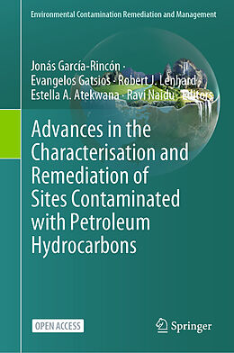 Fester Einband Advances in the Characterisation and Remediation of Sites Contaminated with Petroleum Hydrocarbons von 