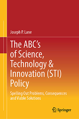 Livre Relié The ABC's of Science, Technology & Innovation (STI) Policy de Joseph P. Lane