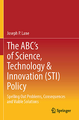 Couverture cartonnée The ABC's of Science, Technology & Innovation (STI) Policy de Joseph P. Lane