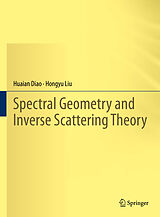 eBook (pdf) Spectral Geometry and Inverse Scattering Theory de Huaian Diao, Hongyu Liu
