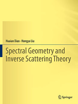 Couverture cartonnée Spectral Geometry and Inverse Scattering Theory de Hongyu Liu, Huaian Diao