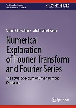 Couverture cartonnée Numerical Exploration of Fourier Transform and Fourier Series de Abdullah Al Sakib, Sujaul Chowdhury