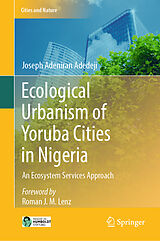E-Book (pdf) Ecological Urbanism of Yoruba Cities in Nigeria von Joseph Adeniran Adedeji