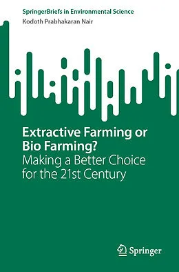 E-Book (pdf) Extractive Farming or Bio Farming? von Kodoth Prabhakaran Nair