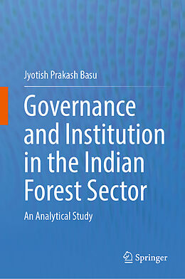 Livre Relié Governance and Institution in the Indian Forest Sector de Jyotish Prakash Basu