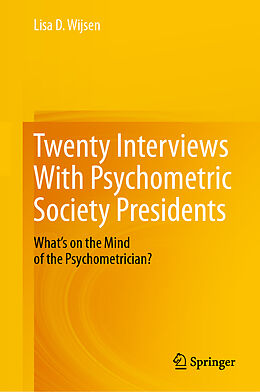 Livre Relié Twenty Interviews With Psychometric Society Presidents de Lisa D. Wijsen